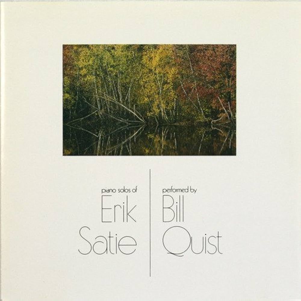 Bill Quist, Erik Satie &quot;Piano Solos Of Erik Satie&quot; NM 1979
