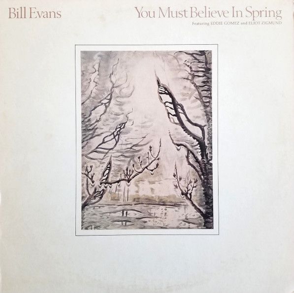 Bill Evans &quot;You Must Believe In Spring&quot; NM 1981