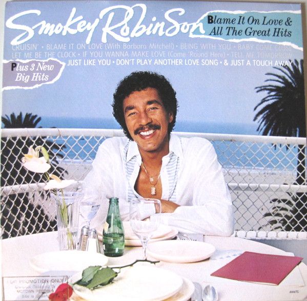 Smokey Robinson &quot;Blame It On Love &amp; All The Great Hits&quot; NM- 1983