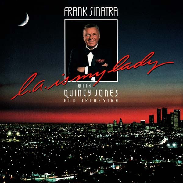 Frank Sinatra w/ Quincy Jones &quot;L.A. Is My Lady&quot; NM- 1984