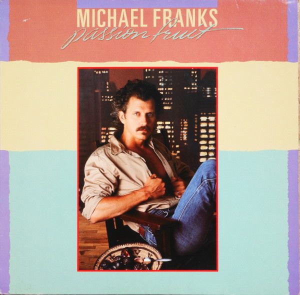 Michael Franks &quot;Passionfruit&quot; NM- 1983