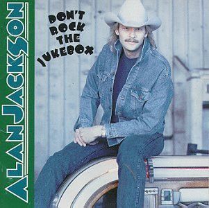 Alan Jackson &quot;Don&#39;t Rock The Jukebox&quot; *TAPE/CD* 1991