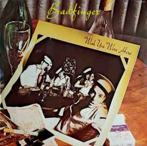 Badfinger ‎&quot;Wish You Were Here&quot; NM- 1974