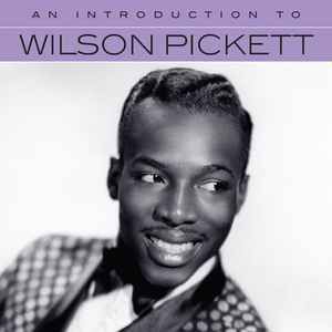 Wilson Pickett &quot;An Introduction To...&quot; *CD* 2018