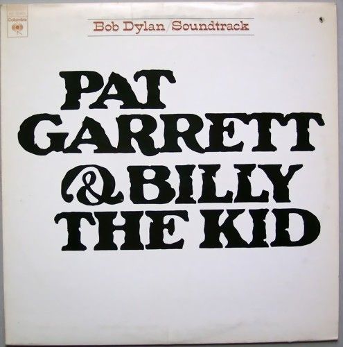 Bob Dylan &quot;Pat Garrett &amp; Billy The Kid (OST)&quot; VG+ 1973