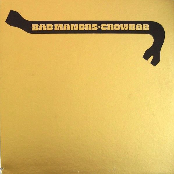 Crowbar &quot;Bad Manors (Crowbar&#39;s Golden Hits, Volume 1)&quot; EX+ 1971