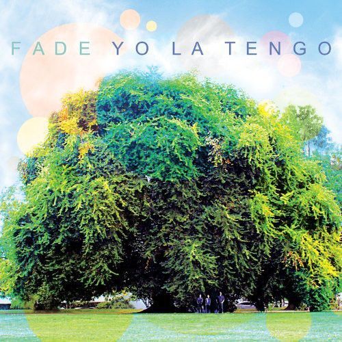Yo La Tengo &quot;Fade&quot;