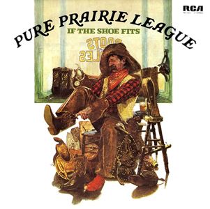 Pure Prairie League &quot;If The Shoe Fits&quot; NM- 1976