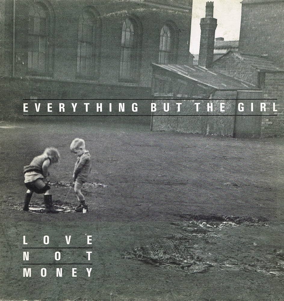 Everything But The Girl &quot;Love Not Money&quot; NM- 1985