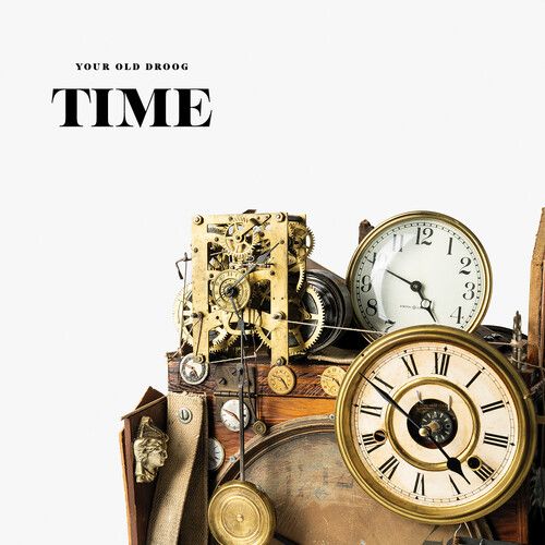 Your Old Droog "Time" 