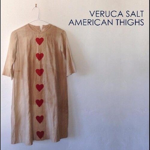 Veruca Salt "American Thighs"