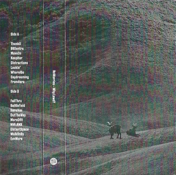 *** NxWorries "Why Lawd?" *TAPE*