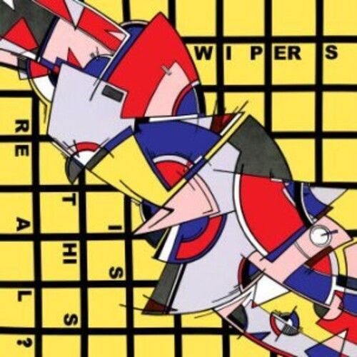 Wipers "Is This Real?" *TAPE* 1979/re.2022