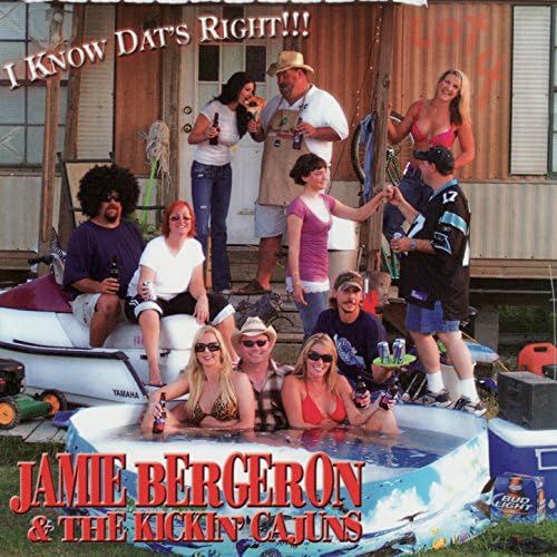 Jamie Bergeron &amp; The Kickin' Cajuns "I Know Dat's Right!!!" *CD* 2008