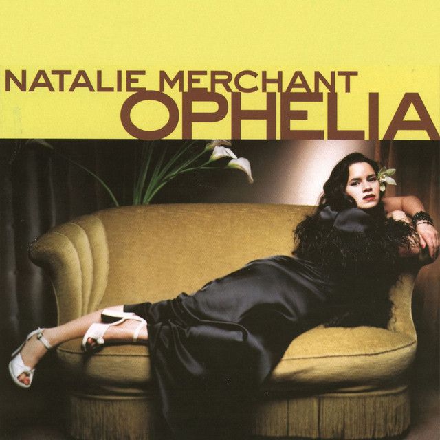 Natalie Merchant "Ophelia" *CD* 1998