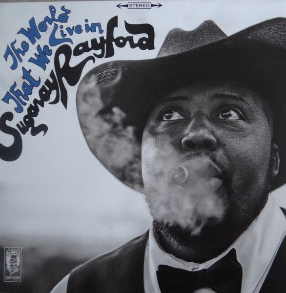 Sugaray Rayford "The World That We Live In"