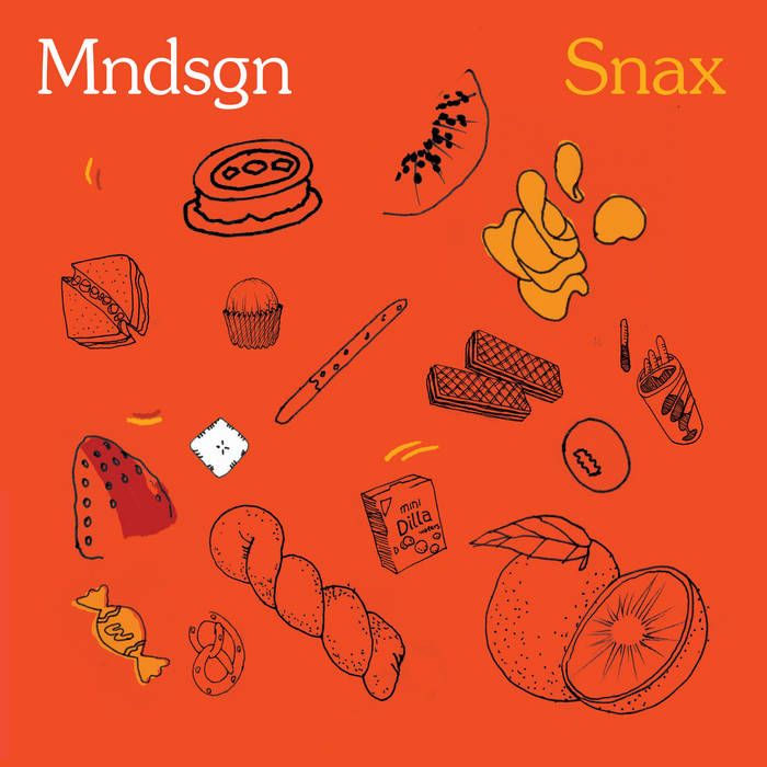 Mndsgn "Snax"