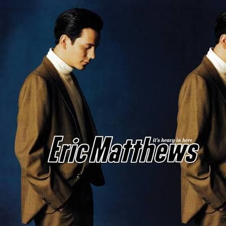 Eric Matthews "It’s Heavy In Here" NM- 1995