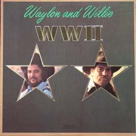 Waylon Jennings "Waylon &amp; Willie: WWII" EX+ 1982