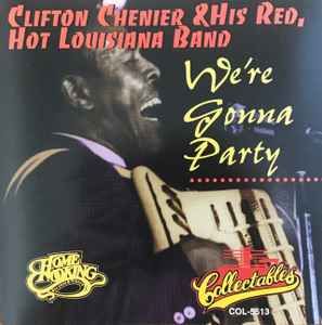 Clifton Chenier "We're Gonna Party" *CD* 1994