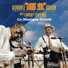 Alphonse 'Bois Sec' Ardoin w/ Canray Fontenot "La Musique Creole" *CD* 1996