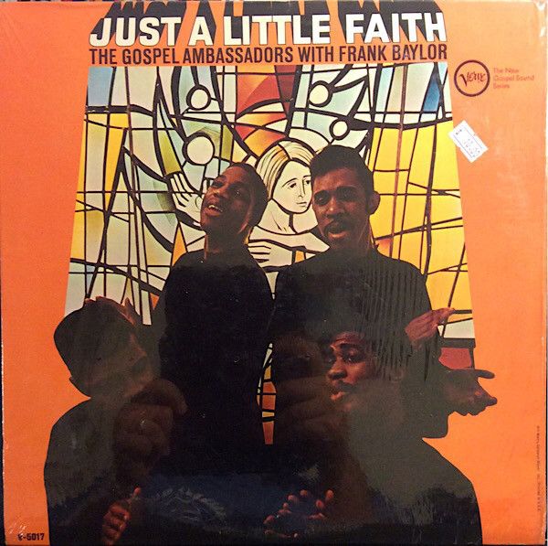 The Gospel Ambassadors "Just A Little Faith" VG+ 1967