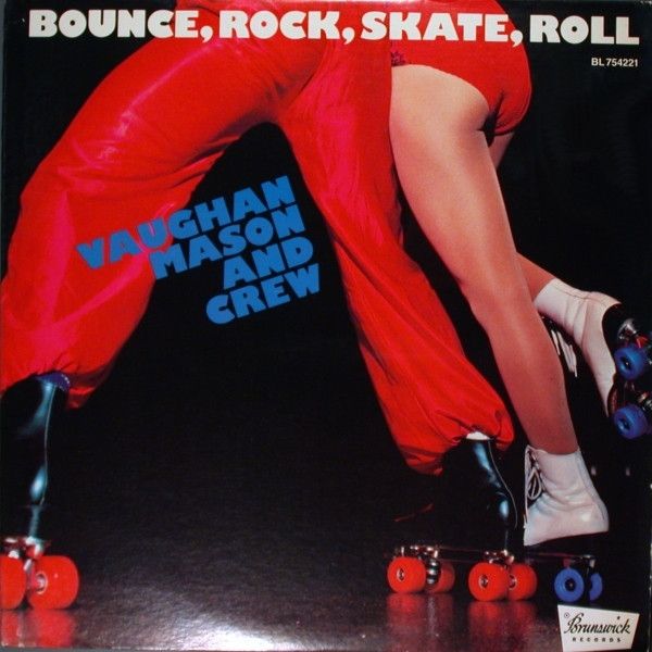 Vaughan Mason And Crew "Bounce, Rock, Skate, Roll" VG 1980
