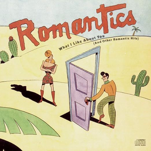 Romantics "What I Like About You (And Other Romantic Hits)" *CD* 1990