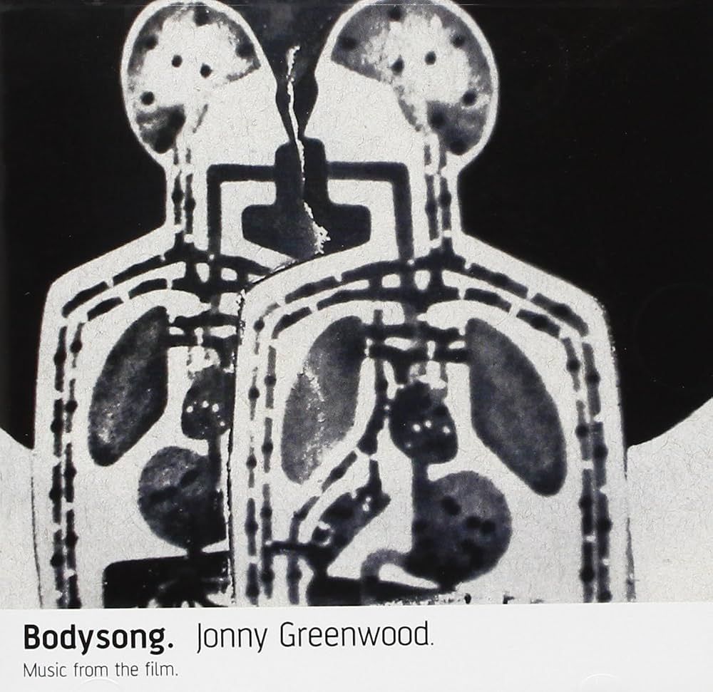 Jonny Greenwood "Bodysong. Music From The Film." *CD* 2003