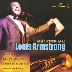 Louis Armstrong "What A Wonderful World" *CD* 2004