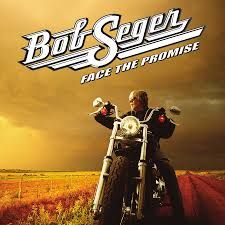Bob Seger "Face The Promise" *CD* 2006 