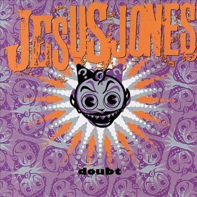 Jesus Jones "Doubt" *CD* 1991 {+4/28AMTH26}