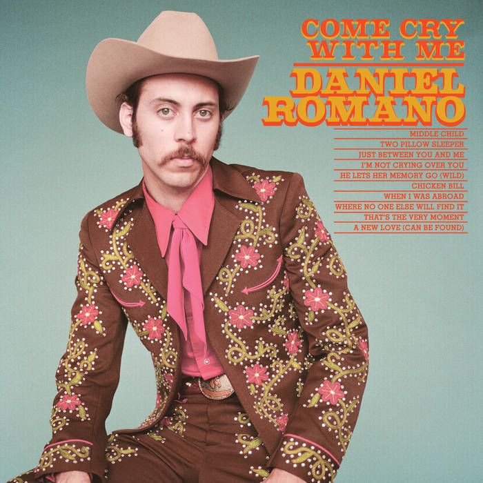 Daniel Romano "Come Cry With Me" *CD* 2013