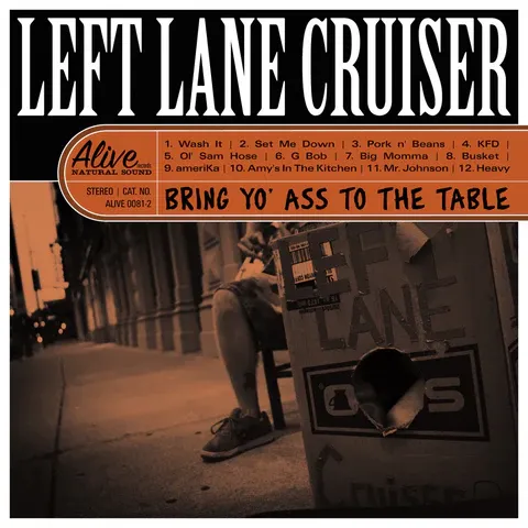 Left Lane Cruiser "Bring Yo' Ass To The Table" NM 2018 *oRaNgE ViNyL!*