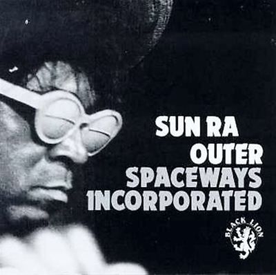 Sun Ra "Outer Spaceways Incorporated" *CD* 1993