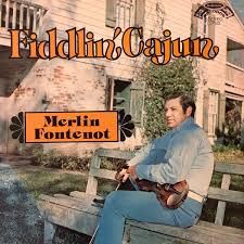 Merlin Fontenot "Fiddlin' Cajun" EX+ 1974