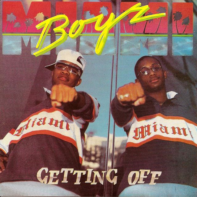 Miami Boyz "Getting Off" EX+ 1988
