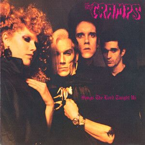 The Cramps "Songs The Lord Taught Us"