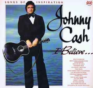 Johnny Cash "I Believe (Songs Of Inspiration)" NM 1984