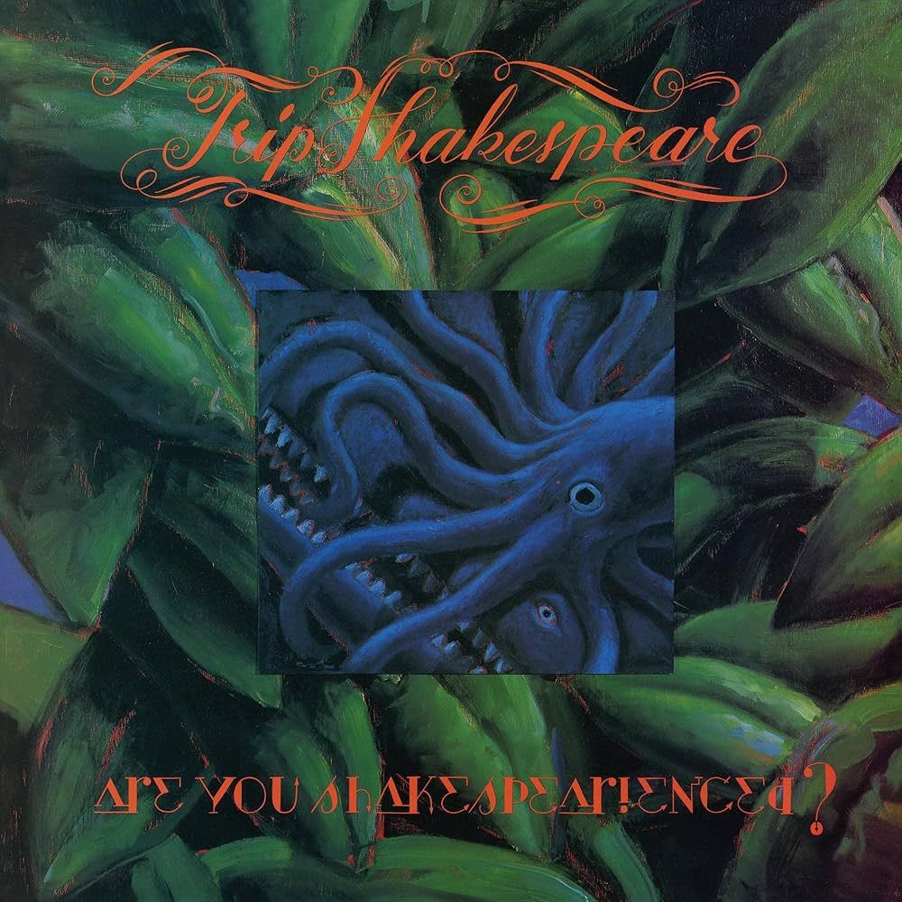 Trip Shakespeare "Are You Shakesperienced" NM- 1988