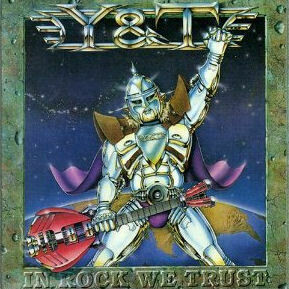 Y &amp; T "In Rock We Trust" VG+ 1984