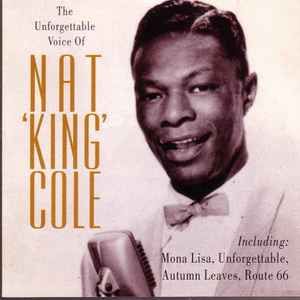 Nat King Cole "The Unforgettable..." *CD* 1994/re.2000