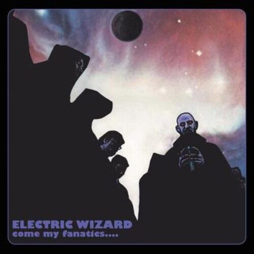 Electric Wizard "Come My Fanatics..." NM 1997/re.2023