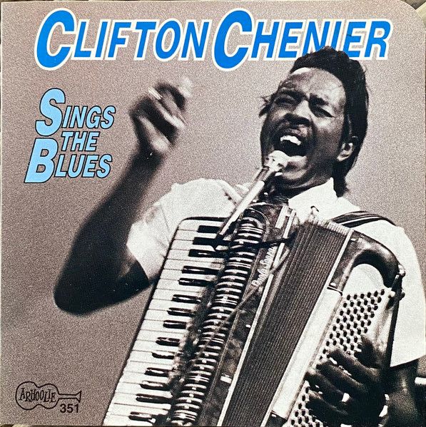 Clifton Chenier "Sings the Blues" *CD* 2004