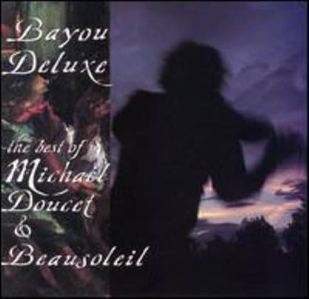 Michael Doucet &amp; Beausoleil "Bayou Deluxe: The Best Of..." *CD* 1993