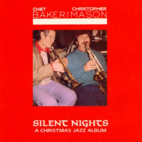 Chet Baker, Christopher Mason "Silent Nights" *CD* 1986