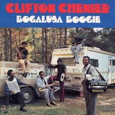 Clifton Chenier "Bogalusa Boogie" *CD* 1976/re.