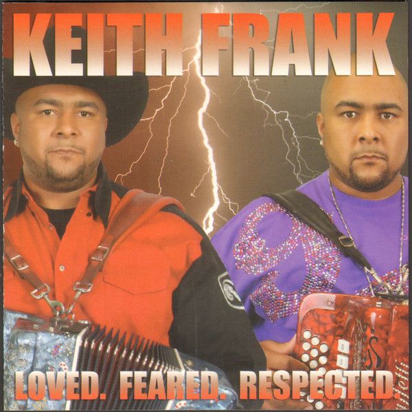 Keith Frank "Loved, Feared, Respected" *CD* 2009