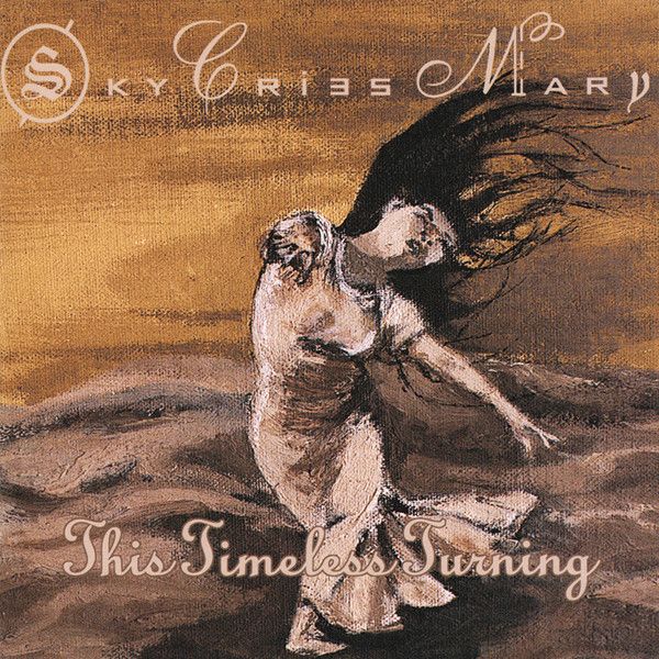 Sky Cries Mary "This Timeless Turning" *CD* 1994