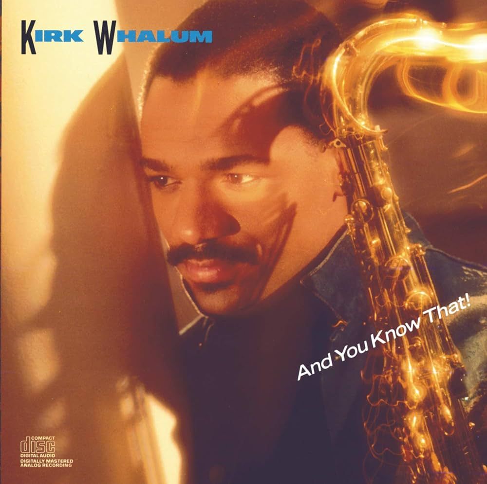 Kirk Whalum "And You Know That!" EX+ 1988 
